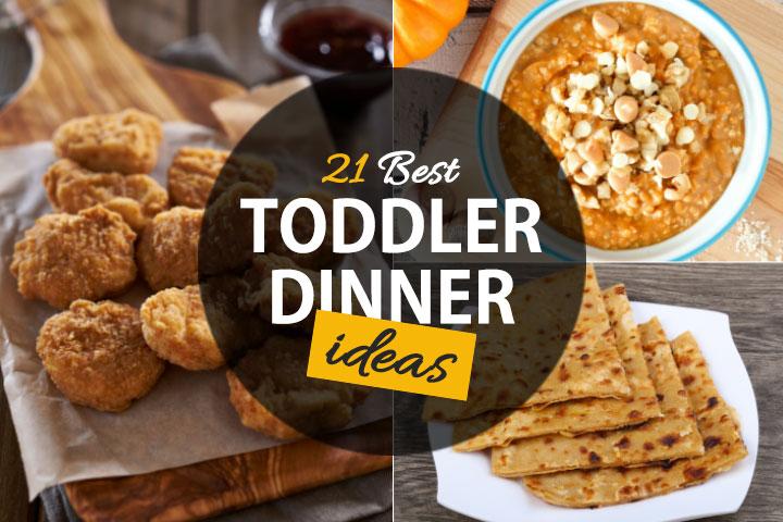 21 Best Toddler Dinner Ideas