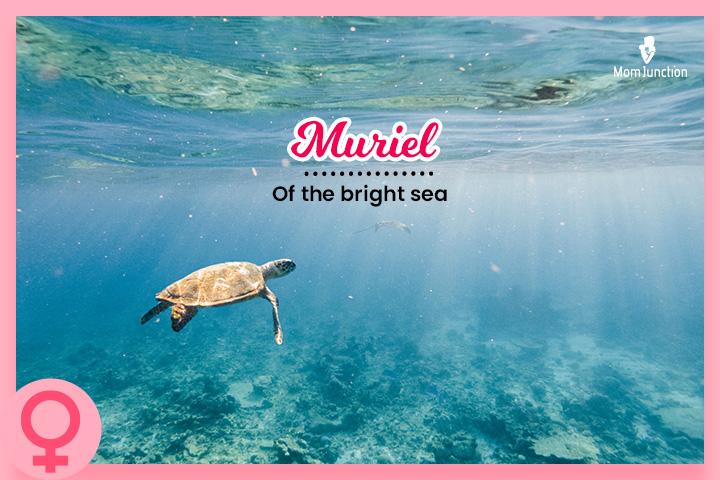 Muriel is a sparkling baby name meaning of the bright sea