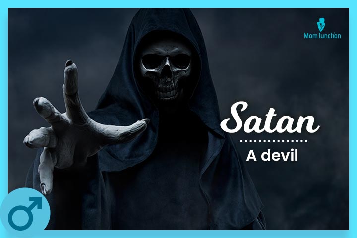 Satan, a scary and ugly name
