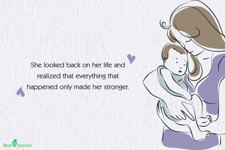 Everything that happened only made her stronger, single moms quote