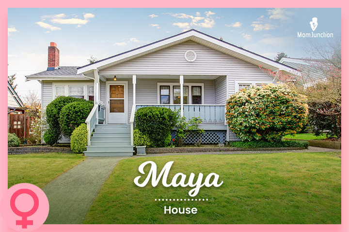 Maya is an Aboriginal Australian name meaning house