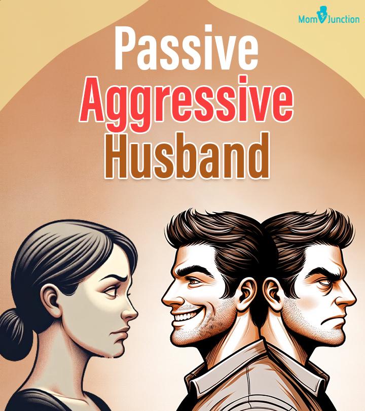 Tips To Deal With Passive Aggressive Husband