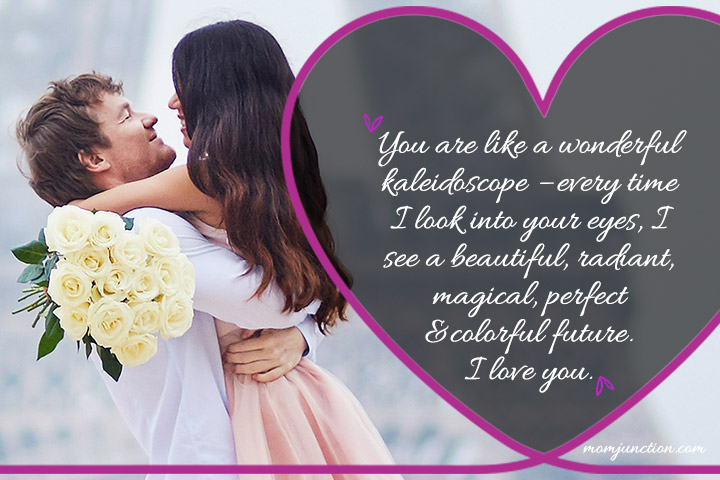 You are like a wonderful kaleidescope, love quotes for husband