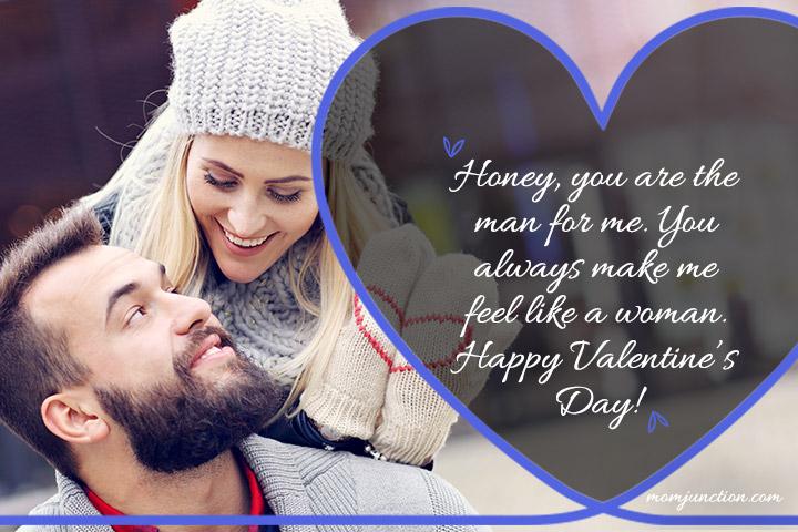 Honey, you are the man for me, love quotes for husband