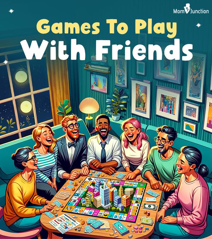 110+ Fun Games To Play With Friends When Bored