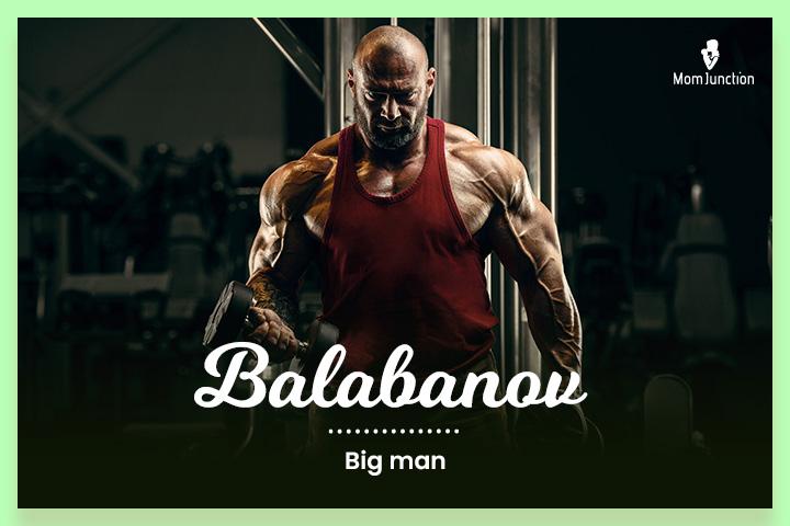 Balabanov, big man