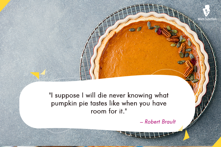Or Maybe Try Having The Pumpkin Pie First Thing On The Thanksgiving Menu