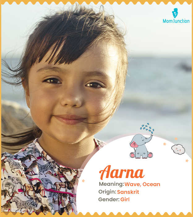 Aarna means a wave or ocean