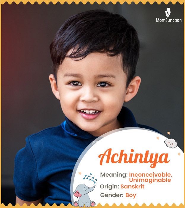 Achintya, meaning inconceivable