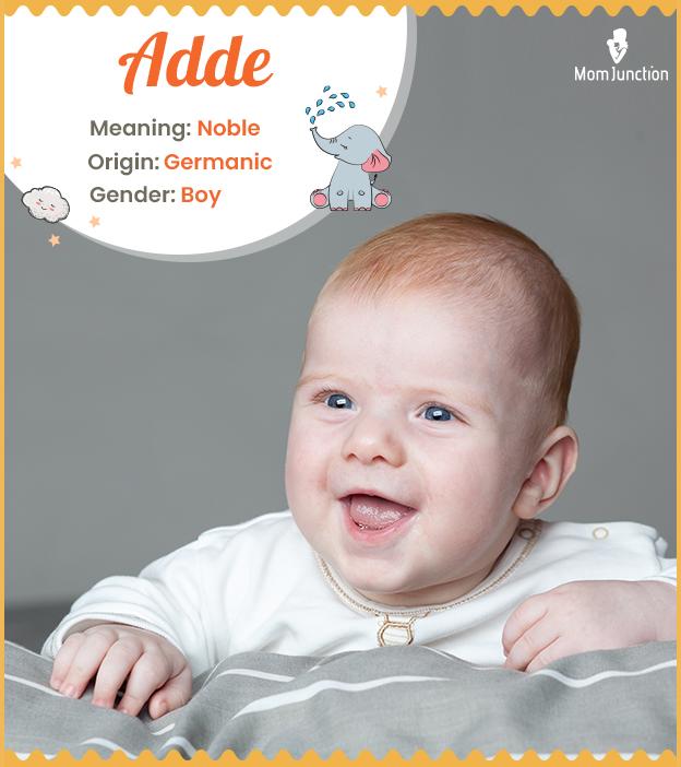 Adde Name Meaning, Origin, History, And Popularity