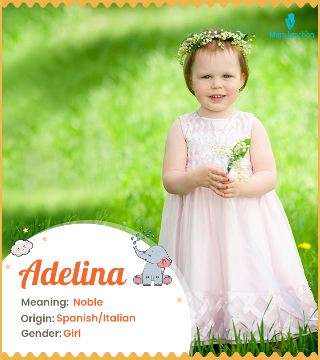 Adelina means noble