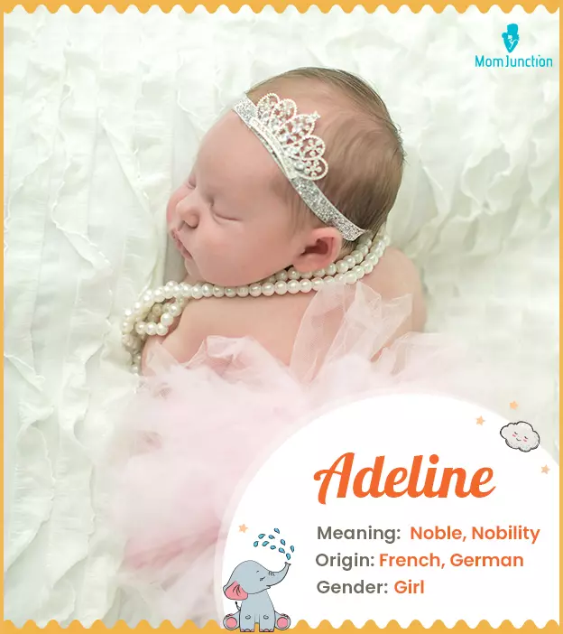 Adeline Name Meaning, Origin, And Popularity: 2025 Guide