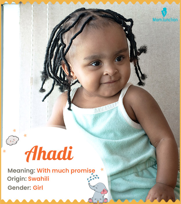 Ahadi means with much promise