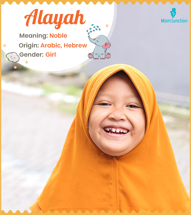 Alayah, meaning noble