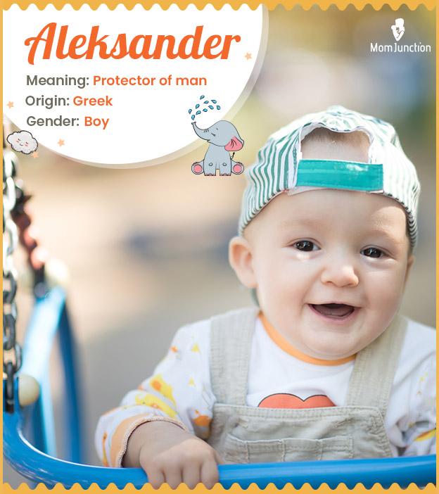 Aleksander Name Meaning, Origin, History, And Popularity