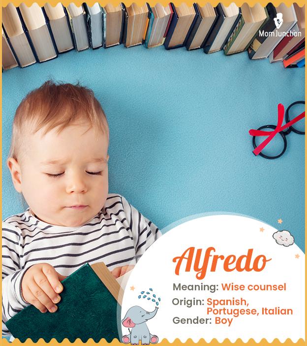 alfredo Name Meaning, Origin, History, And Popularity