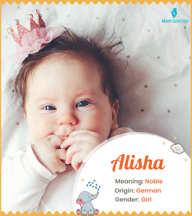 Alisha, a name that reflects nobility