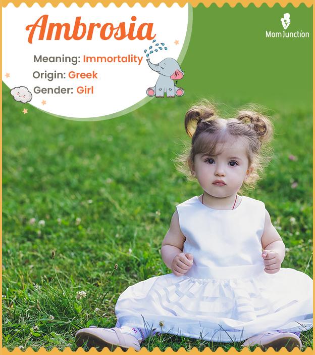 Ambrosia Name Meaning, Origin, History, And Popularity