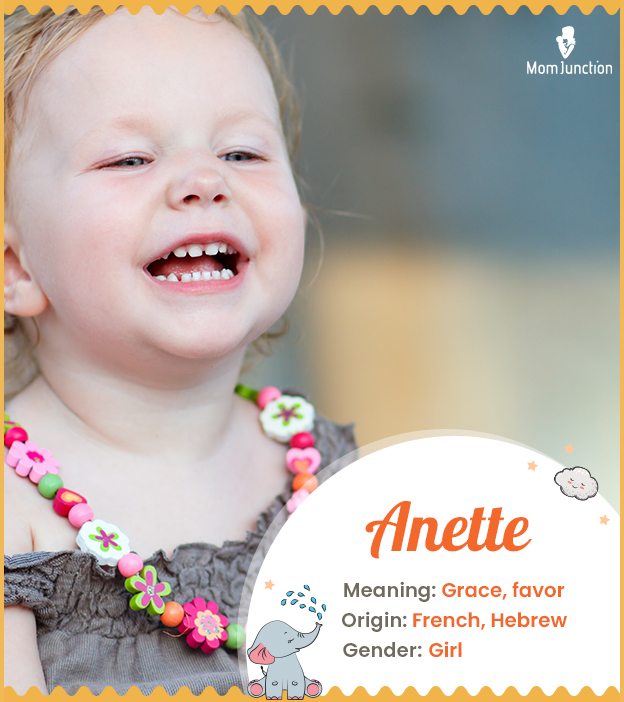 Anette, one who is merciful.