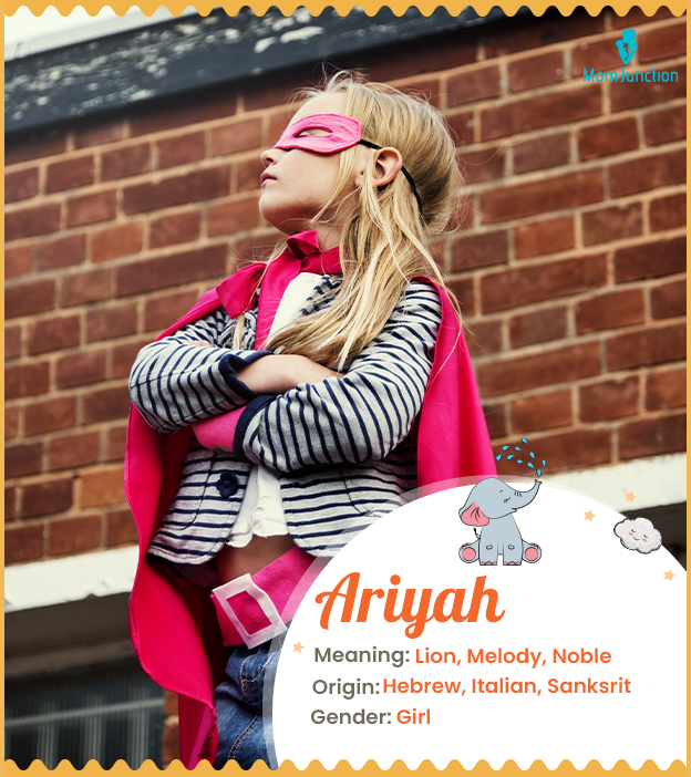 Ariyah meaning Lion, Melody, Noble