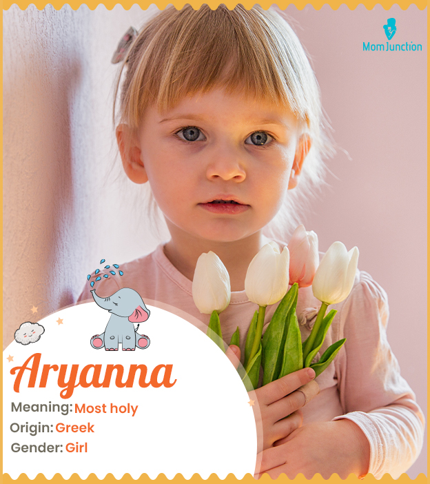 Aryanna, holy with modern touch.
