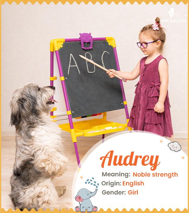 Audrey, a girl of noble strength