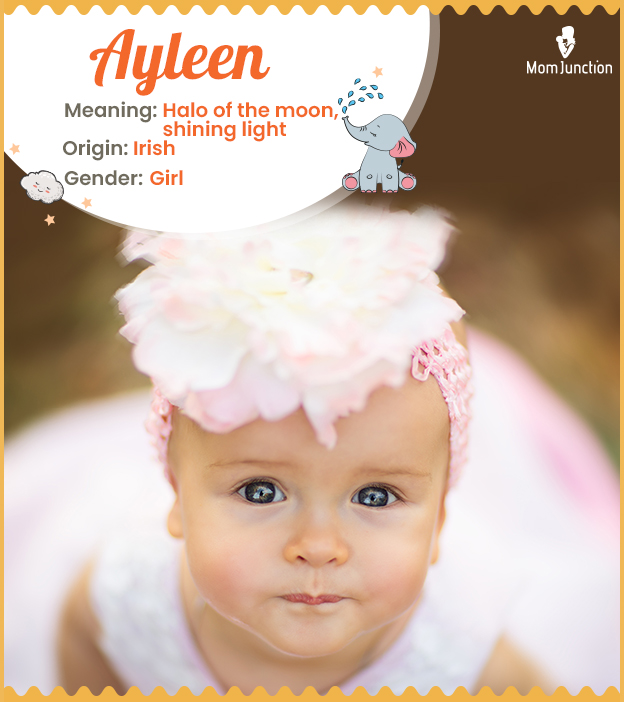Ayleen, meaning halo of the moon