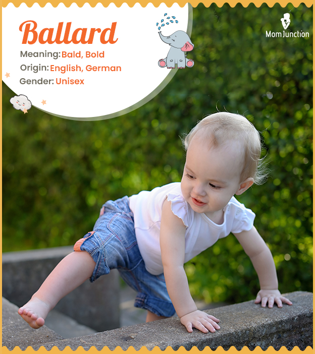 Ballard, one who is strong.