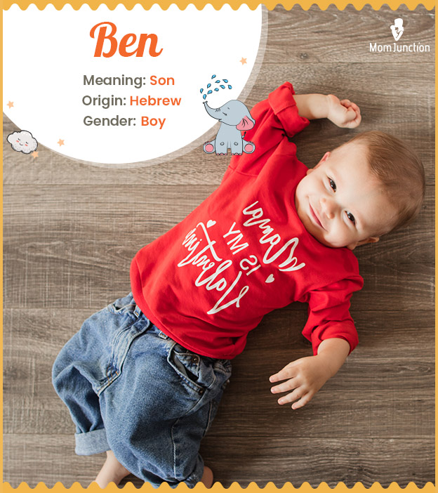 Ben, a diminutive of Benjamin