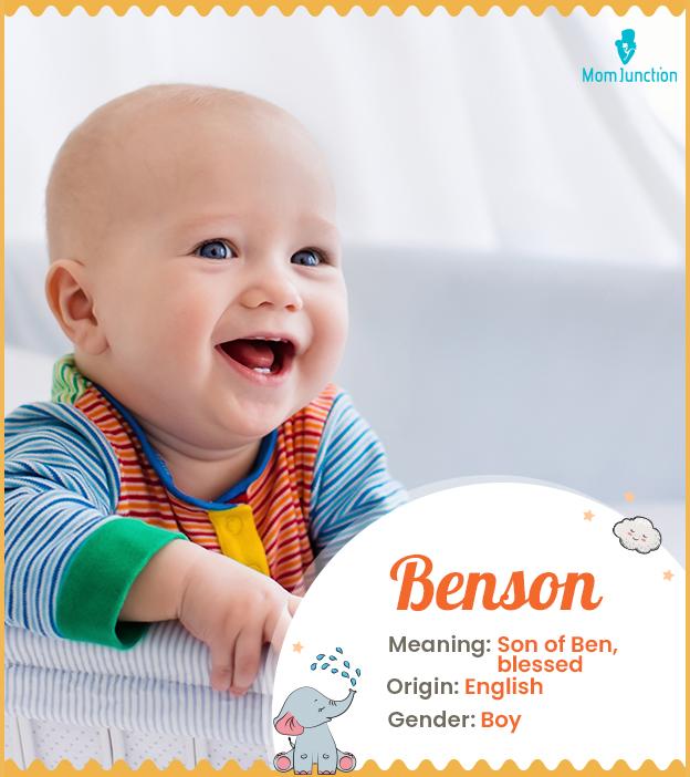 Benson Name Meaning, Origin, History, And Popularity