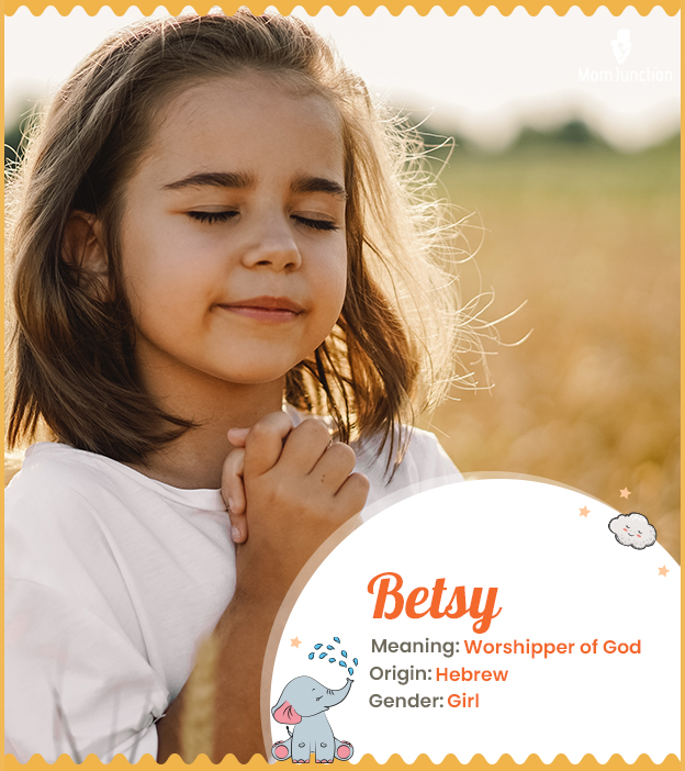 Betsy, the worshipper of God