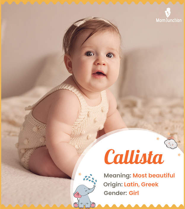 Callista means the most beautiful