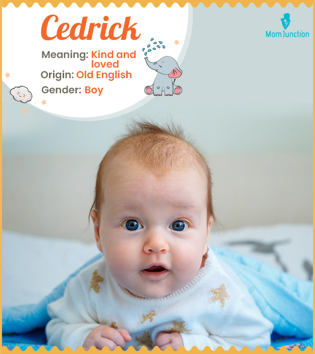 Cedrick, a charming name with a meaning that exudes kindness and love.