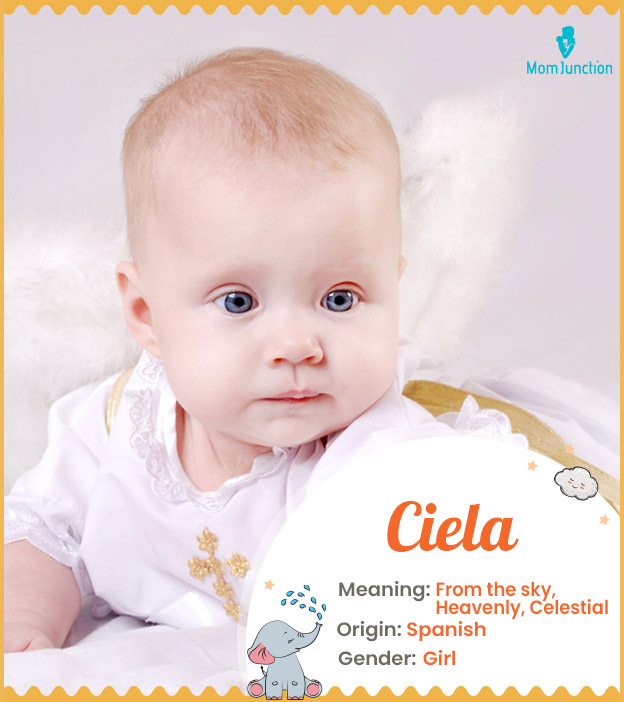 Ciela, meaning from the sky