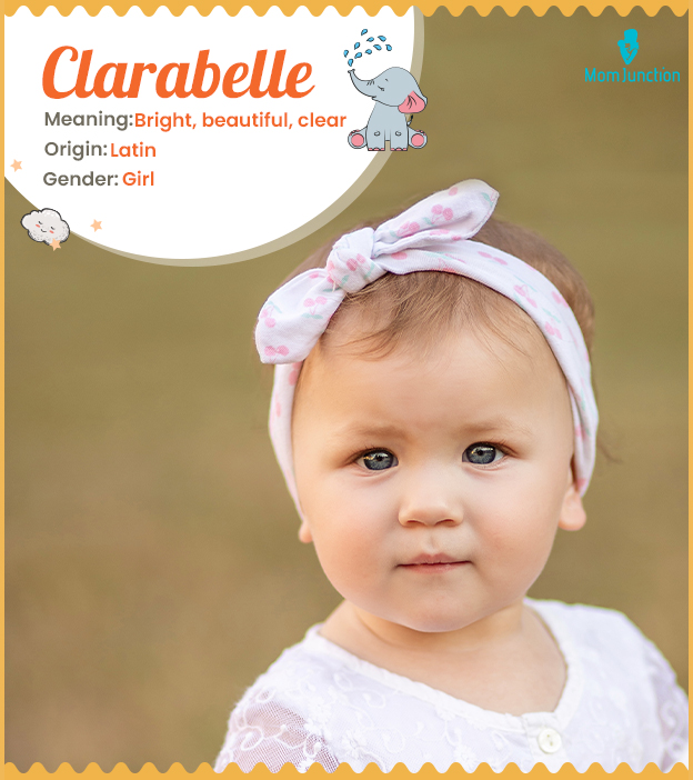 Clarabelle, means bright or clear