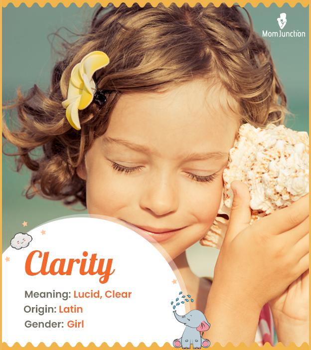 Clarity Meaning, Origin, Popularity