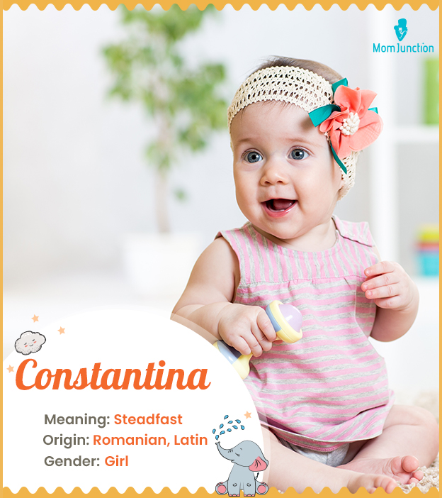 Constantina means steadfast