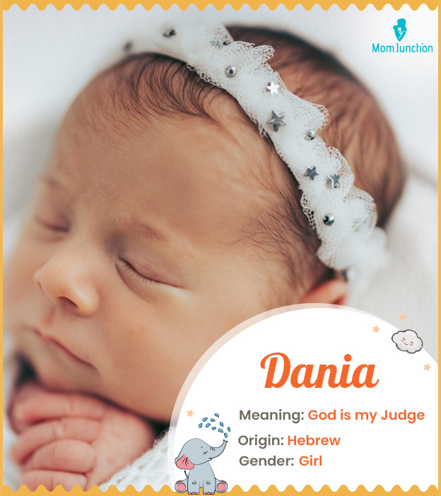 Dania, meaning God is my Judge