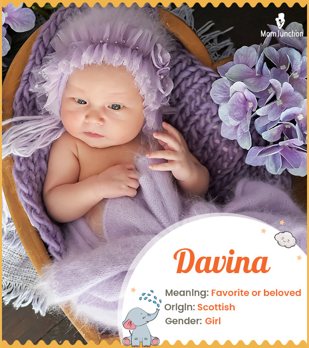 Davina means favorite or beloved