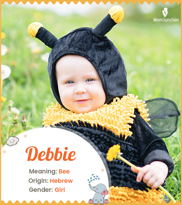 Debbie, meaning bee