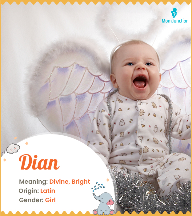 Dian means divine or bright