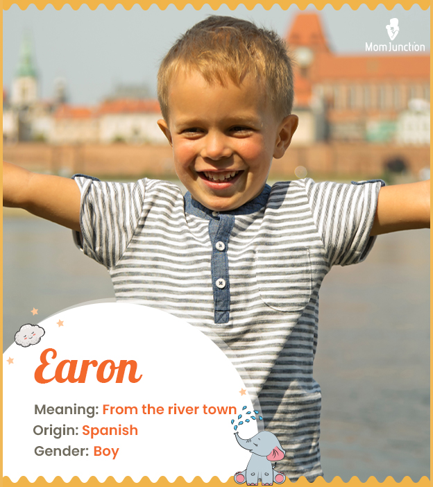 Earon means from the river town