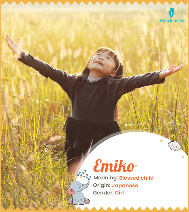 Emiko, a feminine name of Japanese origin.