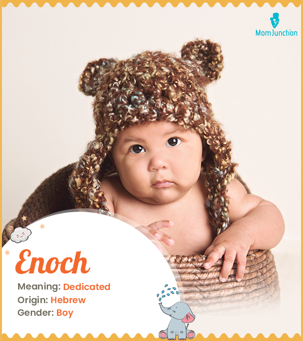 Enoch, meaning dedicated