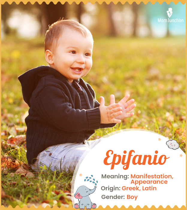 Epifanio, meaning manifestation
