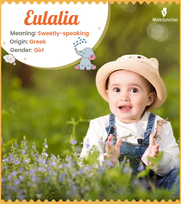 Eulalia, meaning sweetlys-speaking