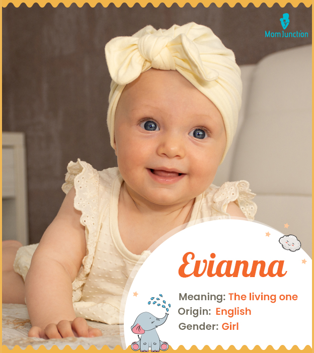Evianna means the living one
