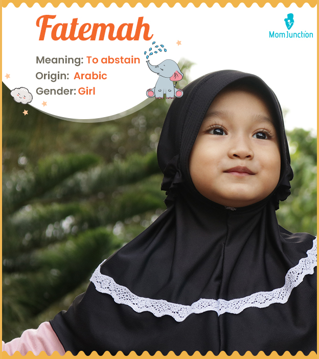 Fatemah means to abstain