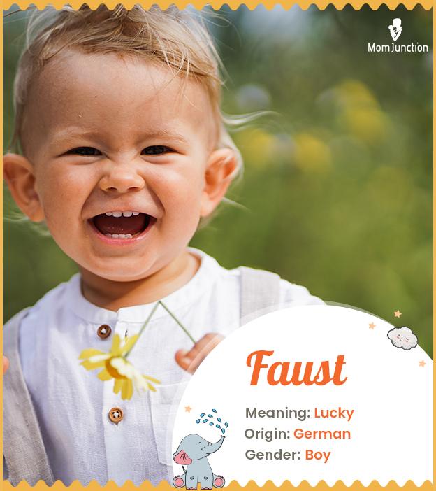 Faust Name, Meaning, Origin, History, And Popularity
