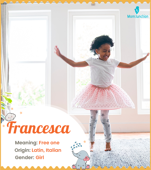 Francesca is a free spirit